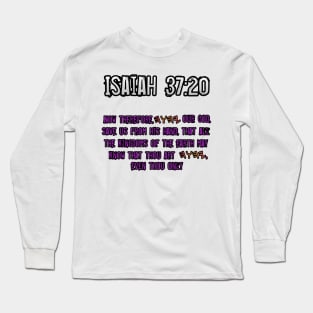 Isaiah 37:20 Long Sleeve T-Shirt